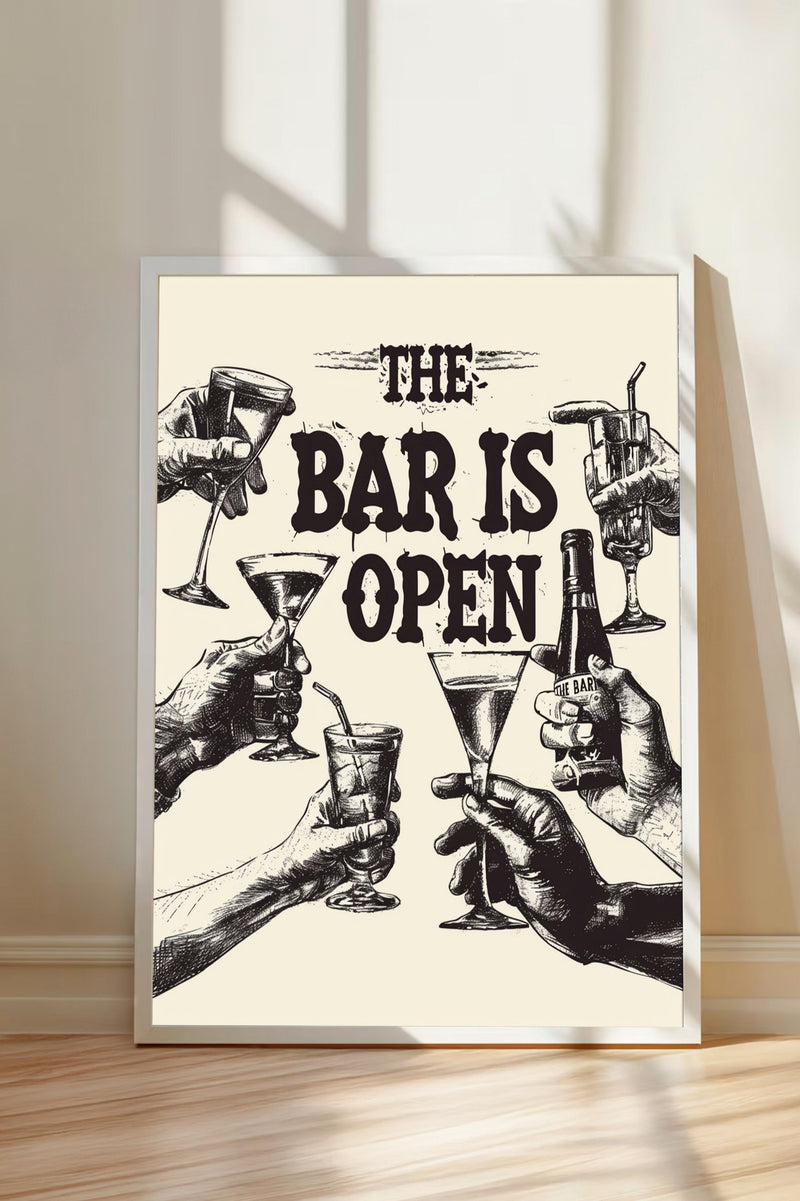The image is a poster with the text "The bar is open" and illustrations of hands holding various types of alcoholic beverages, such as wine glasses and martini glasses.