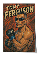 The image is a poster featuring a muscular man wearing sunglasses and holding a UFC glove, with the name "TONY FERGUSON" prominently displayed above him.