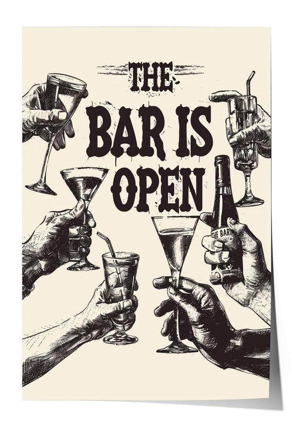 The image is a black and white illustration featuring hands holding various types of alcoholic beverages, such as wine glasses and bottles, with the text "THE BAR IS OPEN" prominently displayed.
