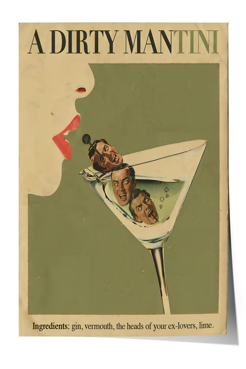 A poster advertising a "Dirty Mantini", featuring a martini glass with three faces inside it.